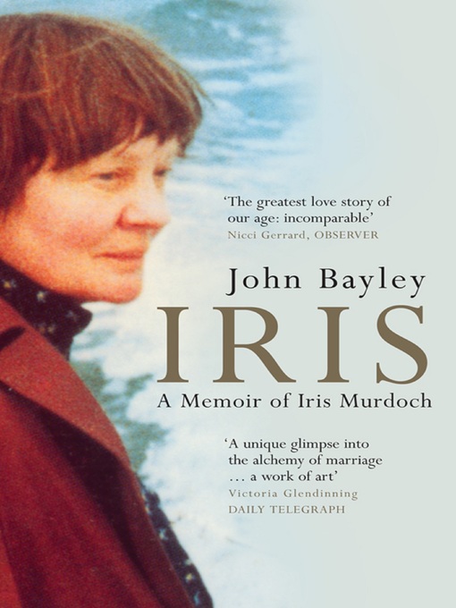 Title details for Iris by John Bayley - Available